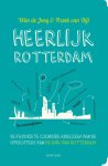 Wim de Jong, Frank van Dijl - Heerlijk Rotterdam de favoriete culinaire adressen van de oprichters van De Buik van Rotterdam