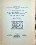 Haakon Shetelig - Classical Impulses in Scandinavian Period to the Viking Age