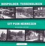 Frits Wehrmeijer - Bospolder-Tussendijken uit puin herrezen Rotterdam-West 1943-1993