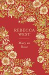 Rebecca West - (1) Mary En Rose