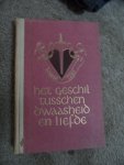 Labé, Louise (vert. Luc Indestege) - het geschil tusschen dwaasheid en liefde