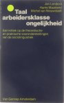 Jan Lenders Harrie Mazeland Michel van Nieuwstadt - Taal, arbeidersklasse en ongelijkheid - een kritiek op de theoretische en praktische vooronderstellingen van de sociolinguïstiek