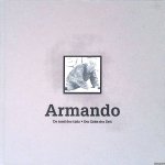 Alphen, Ernst van - Armando: 'De tand des tijds': over Armando's bronzen 1988-1999 = Armando: 'Der Zahn der Zeit': über Armandos Bronzen 1988-1999 Alphen, Ernst van - Armando: 'De tand des tijds': over Armando's bronzen 1988-1999 = Armando: 'Der Zahn der Zeit': über Armandos Bronzen 1988-1999