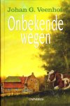 Johan G. Veenhof - Onbekende wegen