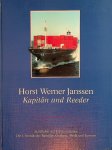 Detlefsen, Gert Uwe - Horst Werner Janssen: Kapitän und Reede: Schiffahrt seit Jahrhunderten: Die Chronik der Familien Geyken, Abels und Janssen