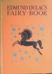 Dulac, Edmund - Edmund Dulac's Fairy Book: Fairy Tales