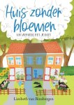 Liesbeth van Binsbergen - Binsbergen, Liesbeth van-Huis zonder bloemen (nieuw)