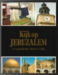 Heyden, A. van der / Gafni Shlomo S. - Kijk op Jeruzalem