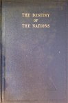 Bailey, Alice A. - The destiny of the nations