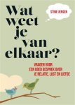 Stine Jensen - Wat weet je van elkaar?
