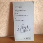 A Huisman - 1877-1977 De geschiedenis van de GEREFORMEERDE KERK te SCHEVENINGEN