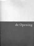 Hendrik Driessen - De Opening exhibition 13 september 1992-31 januari 1993
