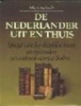 J. Landwehr - De Nederlander uit en thuis Spiegel van het dagelijkse leven uit bijzondere zeventiende-eeuwse boeken
