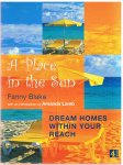Blake, Fanny - A place in the sun - Dreamhomes within your reach