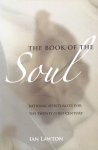 Lawton, Ian - The book of the soul; rational spirituality for the twenty-first century