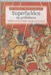 Jef Janssens 65105 - Superhelden op perkament middeleeuwse ridderromans in Europa