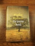 Mysliwski, Wieslaw - De laatste hand Mysliwski, Wieslaw - De laatste hand