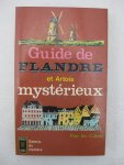 Malbranke, Claude - Guide de la Flandre et de l'Artois mystérieux. Pas-de-Calais.