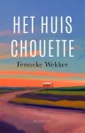 Fenneke Wekker - Het Huis Chouette