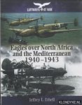 Ethell, Jeffrey L. - Eagles Over North Africa