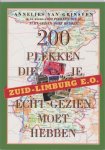 A. van Grinsven - Zuid-Limburg e.o. 200 plekken die je echt gezien moet hebben
