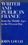 Lough, J. - Writer and public in France : from the Middle Ages to the present day