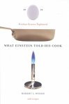 Robert L Wolke - What Einstein Told His Cook - Kitchen Science Explained Kitchen Science Explained