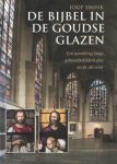 Smink, Joop - De Bijbel in de Goudse Glazen. Een wandeling langs gebrandschilderd glas uit de 16e eeuw