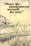 Lange, J.N. de - Over de landouwen straalt de zon