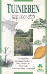 BRICKELL, CHRISTOPHER (eindredactie) - Tuinieren stap- voor-stap. Honderden werkzaamheden in sier-, moes- en fruittuin stap-voor-stap beschreven en getoond