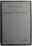 Cosquino de Bussy, Arthur le. - Het Ontstaan der satisfactie van Utrecht.