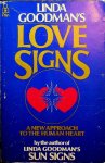 Goodman, Linda - Linda Goodman's Love Signs. A new approach to the human heart Goodman, Linda - Linda Goodman's Love Signs. A new approach to the human heart