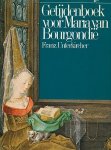 (NOORDZIJ, Gerrit). - Getijdenboek voor Maria van Bourgondië. (Begeleidende tekst van Franz Unterkircher).