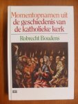 Boudens, Robrecht - Momentopnamen uit de geschiedenis van de katholieke kerk