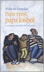 W. de Doncker - Papa ernst, papa losbol / Davidsfonds/Infodok-kinderboeken