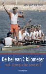 L. van de Ruit - De hel van 2 kilometer met olympische sensatie