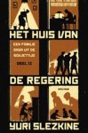 Yuri Slezkine - Het huis van de regering II - Een familiesaga uit de Sovjettijd