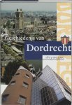 Onbekend - Geschiedenis van Dordrecht tot 1813 tot 2000 - deel 3