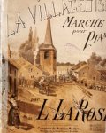 La Rose, Leon: - La villageoise. Marche pour piano. Op. 56. No. 1 pour piano La Rose, Leon: - La villageoise. Marche pour piano. Op. 56. No. 1 pour piano