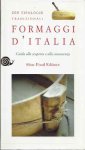 Marengo, Marcello. redactie - Formaggi D' Itallia: Guida alla scoperta e alla conoscenza