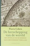 Floris Cohen - De herschepping van de wereld - het ontstaan van de moderne natuurwetenschap verklaart