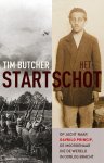 Tim Butcher 20136 - Het Startschot op jacht naar Gavrilo Princip, de moordenaar die de wereld in oorlog bracht