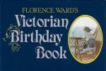 WARD, Florence - Florence Ward's Victorian Birthday Book