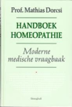 DORCSI, Mathias  & GYÜRKY, Helmut  & RUMPOLD, Ingrid  & BOUWMAN, Richard  & MAAS, H.P.J.A. - Handboek homeopathie