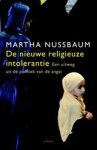 Martha Nussbaum - De nieuwe religieuze intolerantie - een uitweg uit de politiek van de angst