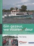 Sprong, Theo - Gin gezeur, we voaren verder deur De Gorcumse veerdienst, even uitwaaien en bijkomen