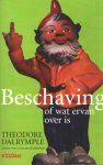 Dalrymple, Theodore - Beschaving, of wat ervan over is. Nieuwe essays van een spraakmakend cultuurcriticus