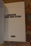 Rothuizen, Henk - Een droom van een stad. Kunnen steden veranderen door het evangelie ?