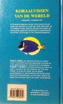 Lieske , Ewald . & Robert F. Myers . [ isbn 9789070206239 ] - Koraalvissen van de Wereld . ( 2044 Soorten in kleur . ) Determinatiegids voor ruim 2000 koraalvissen, de algemenere helft van het totaal. Twintig pagina's inleiding in zeer kleine letter geven compacte informatie over biogeografie, rifopbouw,  -