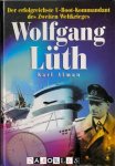 Karl Alman - Der erfolgreichste U-Boot-Kommandant des Zweiten Weltkrieges: Wolfgang Lüth